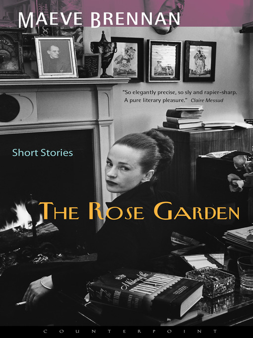 Title details for The Rose Garden by Maeve Brennan - Available